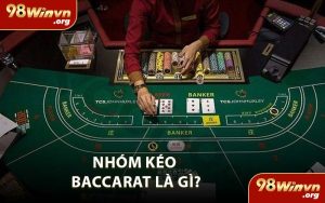 Nhóm Kéo Baccarat Là Gì?